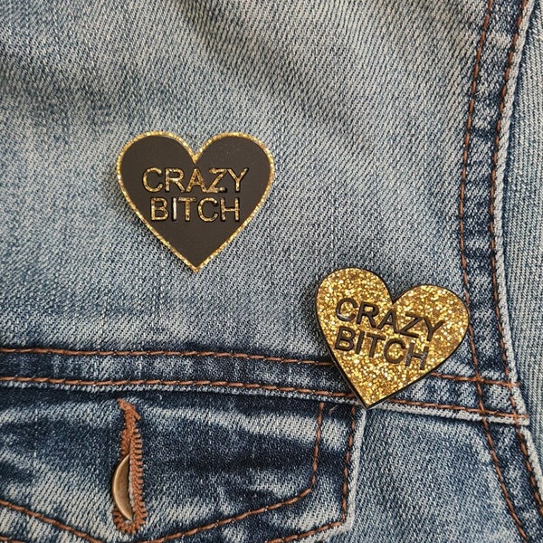 Pin's cœur "CRAZY BITCH"- cadeau entre copine