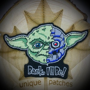 YODA TERMINATOR Mashup Moraal tactische patch borduurwerk Cameron Arnold Schwarzenegger, Connor, Skynet - Force Jedi Master 'I'll Be Back'