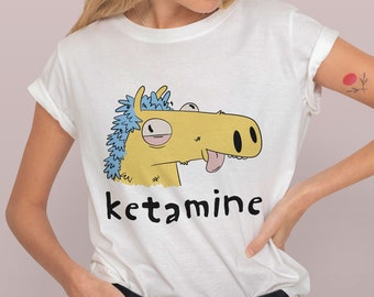 Ketamine Shirt, Ketamine Horse Shirt, Funny Ketamine Shirt, Ketamine Tee, Ketamine Rave Shirt, Funny Music Festival Shirt