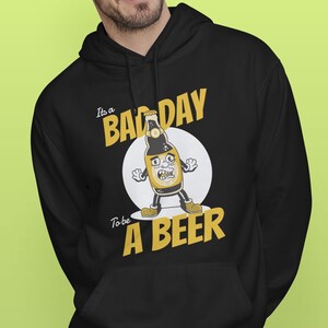 Es un mal día para ser una cerveza Sudadera con capucha divertida para beber, Sudadera con capucha para beber durante el día, Regalo para amantes de la cerveza, Sudadera con capucha para beber de Navidad