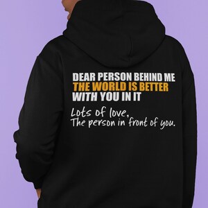 Positive Quote Hoodie: Dear Person Behind Me, Mental Health Advocate