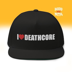 Funny Gift For Metalheads | Deathcore Hat | Deathcore Fan | I Love Deathcore Metalhead Music Lover Hat | Funny Gift for Metalhead
