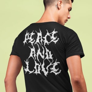 Peace and Love Shirt | Funny Metalhead Death Metal Logo T-Shirt | Funny Metal T Shirt | Band Logo Shirt | Funny Gothic Metal Apparel