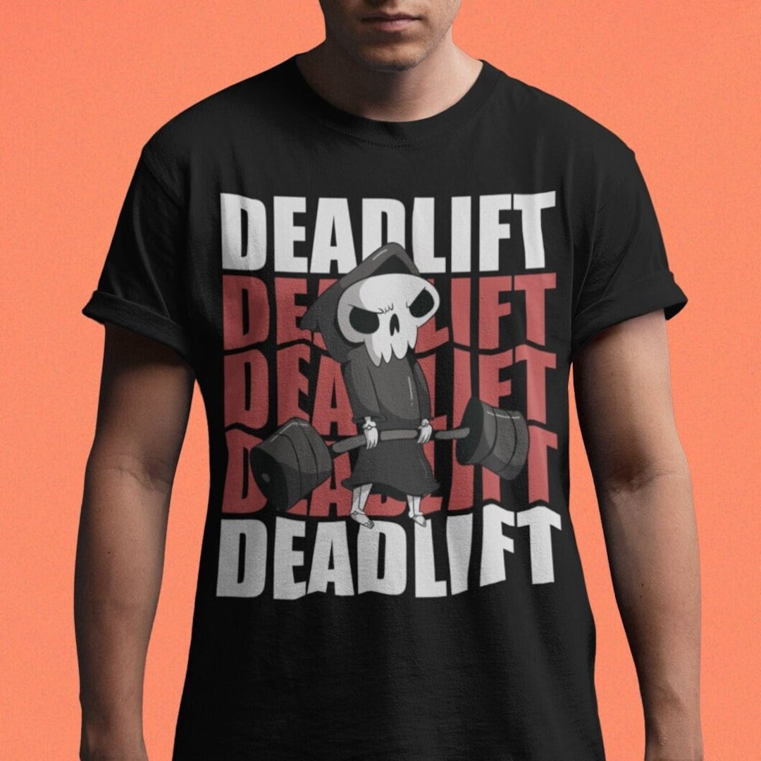 Deadlift Shirt Funny Funny Powerlifting Squat Bench Deadlift