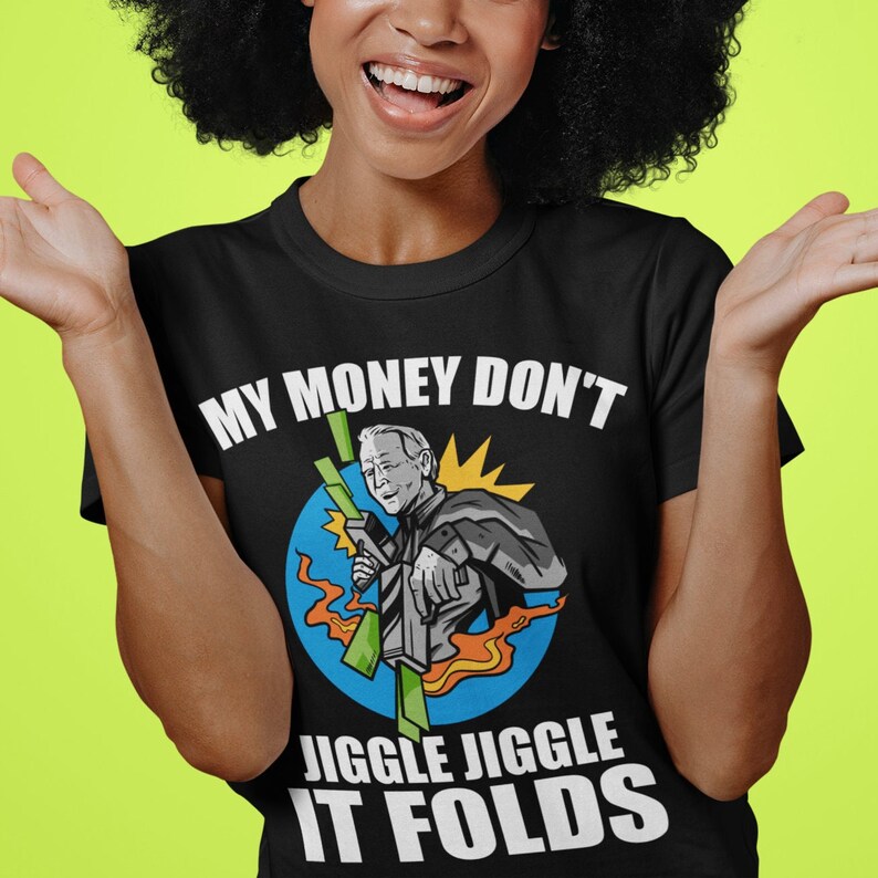 My Mommy Don't Jiggle Jiggle It Folds My Money Don't Jiggle Jiggle It Folds Meme T Shirt Funny - Etsy