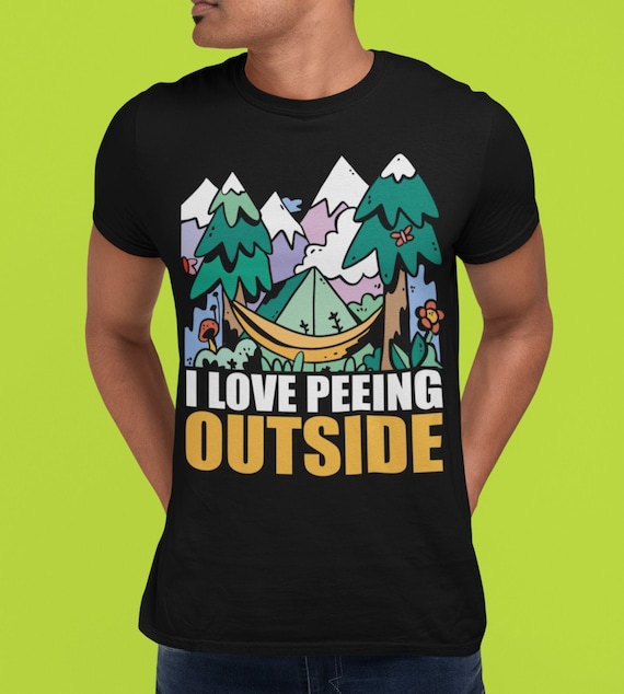 I Pee Outside Funny Camping T-Shirt I Pee Outside Funny Camping T-Shirt