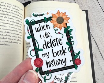 When I Die Delete My Book History Sticker | Reading Sticker | Smut Book Sticker | Book Club Sticker | Spicy Bookish Sticker
