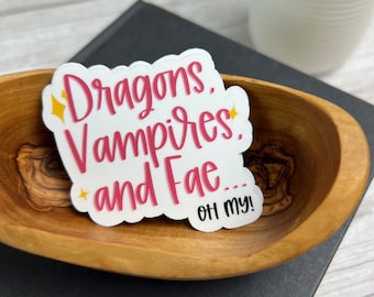 Dragons Vampires and Fae Sticker | Romantasy Sticker | Fantasy Romance Bookish Sticker | Cute Book Sticker | Bookish Gift | Book Sticker