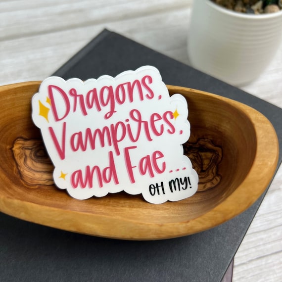 Dragons Vampires and Fae Sticker | Romantasy Sticker | Fantasy Romance Bookish Sticker | Cute Book Sticker | Bookish Gift | Book Sticker