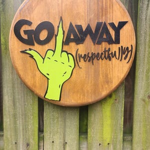 Grinch Go Away Respectfully Sign 18in