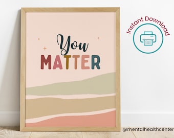 Mental Health Positive Affirmations Poster You Matter School Psychologist Gift Classroom Decor Self-Esteem Self-Confidence Wall Art Poster