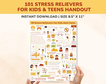 May include: A printable handout with 101 stress relievers for kids and teens. The handout is illustrated with colorful icons and text. The title is "101 Stress Relievers for Kids & Teens Handout". The handout is 8.5 inches by 11 inches.