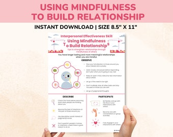 May include: Printable worksheet with tips on how to build relationships using mindfulness. The worksheet is divided into three sections: Observe, Describe, and Participate. Each section includes a list of tips and a small illustration.