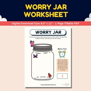 May include: A printable worksheet with a black and white illustration of a glass jar with a lid. The jar is labeled "Worry Jar". The worksheet includes instructions for using the worry jar to help manage anxiety. The text on the worksheet says "A worry jar is a place to store your worries so you don't need to think about them throughout the day. Write down your worries in the jar."