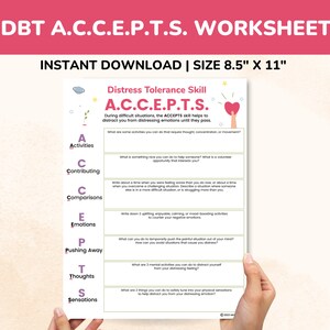 May include: A printable DBT worksheet titled "Distress Tolerance Skill: A.C.C.E.P.T.S."  The worksheet is a pink and white printable with a pink heart in the top right corner. The worksheet is divided into sections with the letters A, C, C, E, P, T, and S. Each section has a question related to the letter. The worksheet is 8.5 inches by 11 inches.