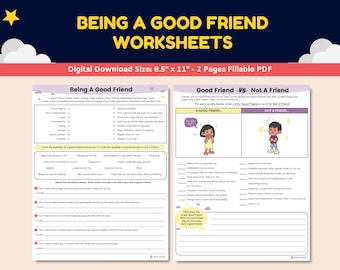 May include: A digital worksheet titled "Being a Good Friend Worksheets" with the text "Being a Good Friend" and "Good Friend Vs. Not a Friend". The worksheet is 8.5" x 11" and has fillable PDF pages.