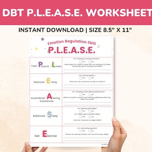 May include: A printable worksheet titled "DBT P.L.E.A.S.E. Worksheet" with a pink background and a white border. The worksheet is designed to help people regulate their emotions using the acronym "P.L.E.A.S.E." which stands for "Treat Physical Illness, Balanced Eating, Avoid Mood Altering Substances, Balanced Sleep, Get Exercise".