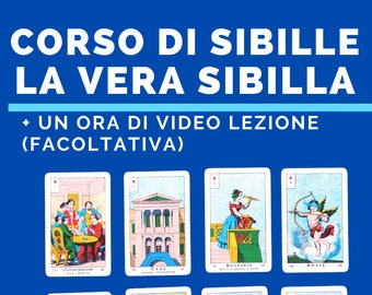 Corso di cartomanzia Vera Sibilla PARTE SECONDA + chiarimenti telefonici (facoltativi)