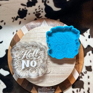 Oh, Hell No Freshie Mold, Silicone Mold, Freshie Mold, Western Freshie Mold