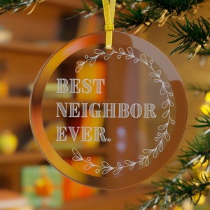 Neighbor Christmas Ornament, Best Neighbor Ornament, Neighbor Christmas Gift, Keepsake Ornament, Neighbor Gift, Thank You Ornament