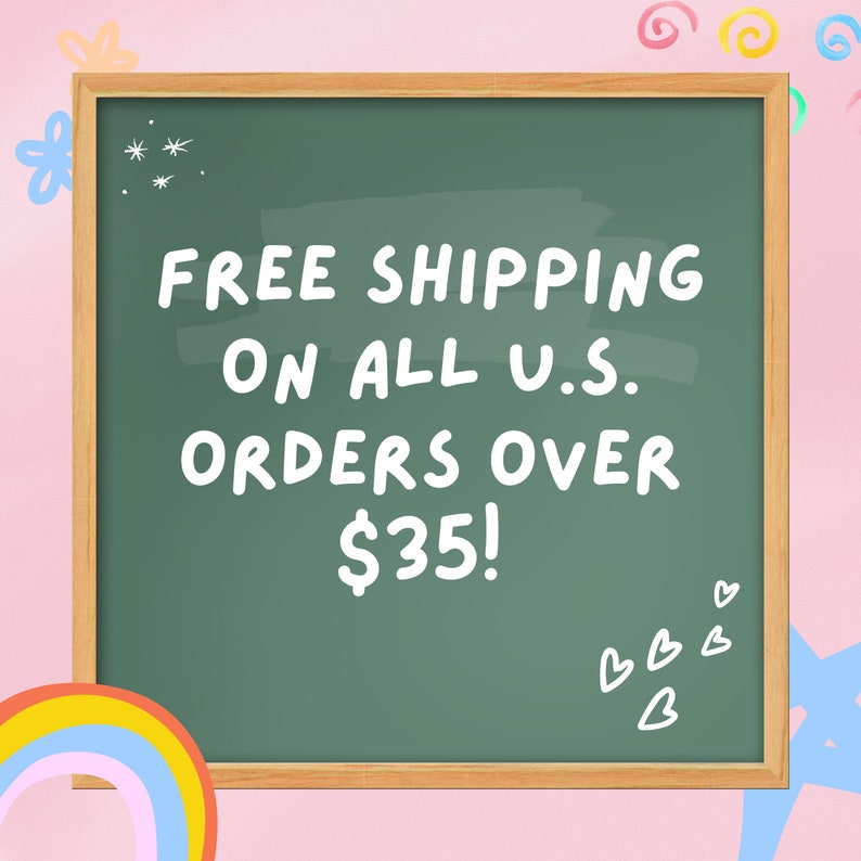 May include: A green chalkboard with a wooden frame announces "FREE SHIPPING ON ALL U.S. ORDERS OVER $35!" in white text.