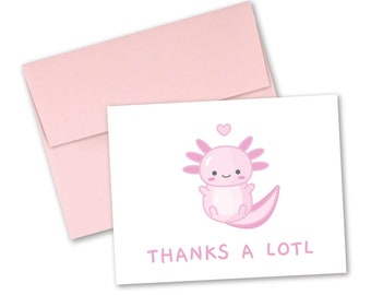 Axolotl greeting card "Thanks a LOTL"— Tiny Pineapple Studio (animal water sea ocean marine aquatic squishy love punny kawaii cute thanks)