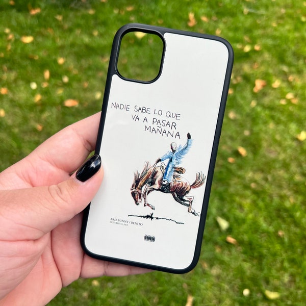 nadie sabe lo que va a paras mañana / bad bunny phone case/ bad bunny/ nadie sabe lo que va a paras mañana phone case| Free shipping