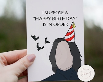 SNAPE HARRY POTTER Instant Download Birthday Card | Birthday Card | Print at home | Funny Birthday Card | Printable | svg pdf jpg png