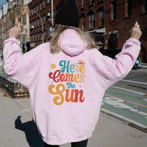 Here Comes The Sun Hoodie Trendy Coconut Girl Aesthetic Hoodie Words on Back Hoodie Trendy Hoodie tumblr hoodie vsco hoodie gift for her