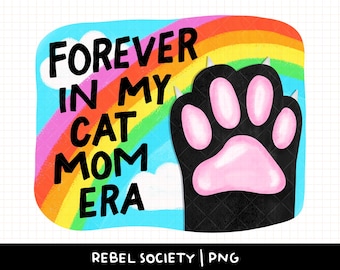 Cat Mom Era PNG Cute Toe Beans Cat Lady Cute Trendy PNG Cat Lover Sticker Designs Cat Mama, Crazy Cat Lady, I Love Cats, Cute PNG Designs