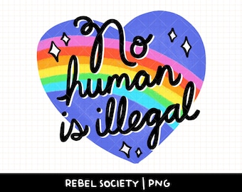 No Human is Illegal PNG Keep the Immigrants Deport the Racists Anti Racism Motivational Sticker Designs Human Mass Deportation Fascism Trump