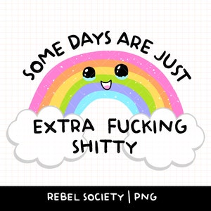 Einige Tage sind extra Ficken Shitty PNG Trendy PNG Psychische Gesundheit sarkastisch Snarky Niedlicher Aufkleber Designs Angst ängstlich Beliebte PNG's
