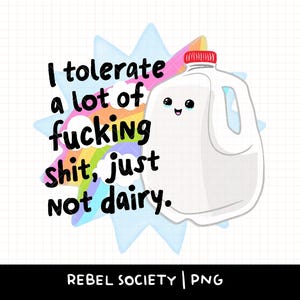 Eu tolero muita merda, mas não laticínios PNG Design de camiseta com adesivo Designs populares de camisetas da moda Ansiedade Fofo Intolerante à lactose PNG
