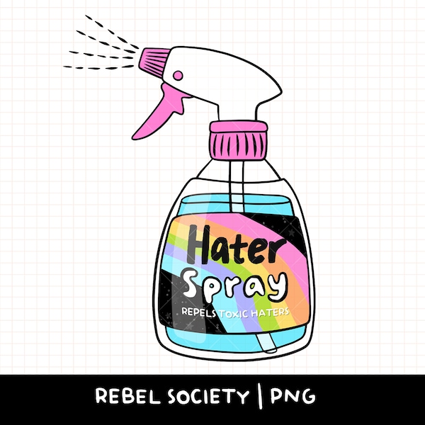 Hater Repellent Spray Sarcastic Snarky PNG Toxic People Trendy PNG Mental Health Cute Sticker Designs Popular PNG Instagram Facebook TikTok