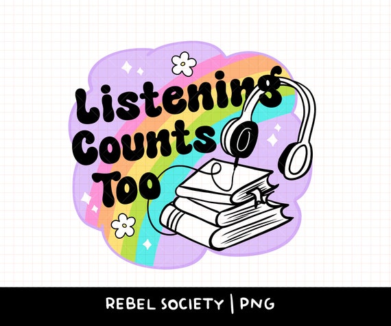 Audiobook Enthusiast Listening Counts Too PNG Trendy PNG Reading Smut PNG Book Nerd Sticker Tshirt Design Good Girls read Dirty Books