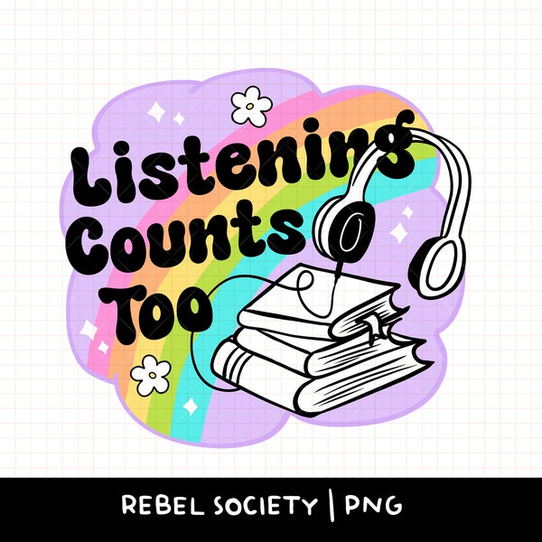Audiobook Enthusiast Listening Counts Too PNG Trendy PNG Reading Smut PNG Book Nerd Sticker Tshirt Design Good Girls read Dirty Books