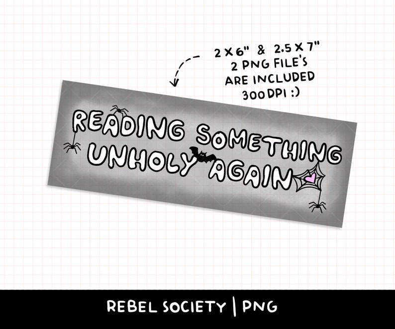 K&ouml;nnte beinhalten: Ein schwarz-wei&szlig;es druckbares Design mit dem Text "Reading Something Unholy Again" mit einer Spinne, einer Fledermaus und einem Herz-Motiv. Das Design ist in zwei Gr&ouml;&szlig;en erh&auml;ltlich: 2 x 6 Zoll und 2,5 x 7 Zoll.