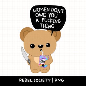 Women Don't Owe You Shit vrouwenhaat Vrouwenrechten Patriarchaat Racisme Racisten Trump Fascisten Mensenrechten Abortus is gezondheidszorg Democratie