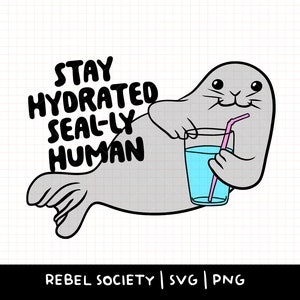 Naklejka na butelkę z wodą Stay Hydrated PNG Seals Seal Sea Lion PNG Trendy PNG, Pij wodę Słodkie wzory Popularne PNG