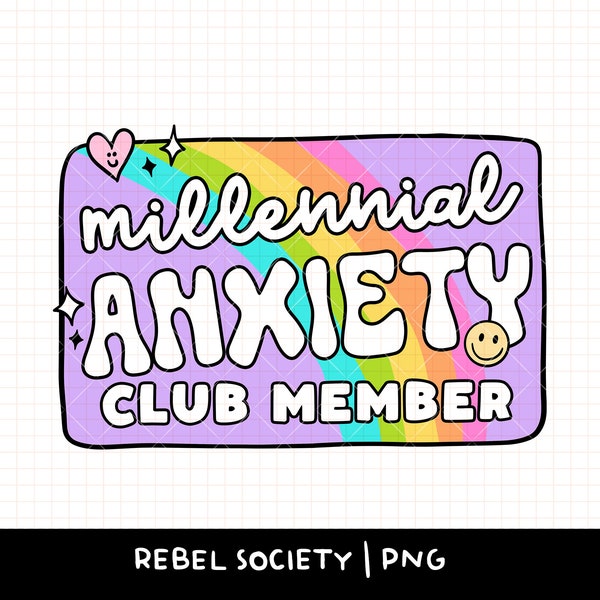 Millennial Anxiety Club Member PNG Trendy PNG Serotonin Dopamine Store Bought Mental Health Awareness Anxious As Fuck Normalize Therapy