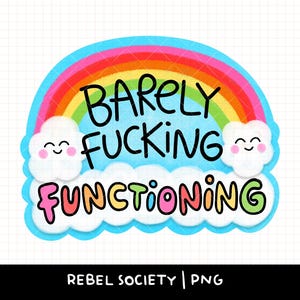 Barely Functioning PNG Easily Distracted Overstimulated Hormonal Perimenopause AdHD Autism Gen X Cougar Puberty Millennial Sticker Design