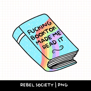 Putain de booktok m'a fait lire PNG PNG à la mode Reading Smut PNG Book Nerd introvert Sticker Design de tshirt Bonnes filles lisent des livres sales