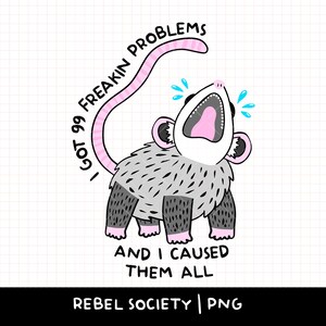 Ho 99 problemi e li ho causati tutti Opossum PNG Maglietta alla moda Disegni adesivi popolari Ansioso come una merda Opossum con coltello