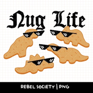 May include: A digital illustration of four chicken nuggets wearing sunglasses with the text "Nug Life" in black.