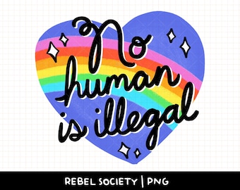 No Human is Illegal PNG Keep the Immigrants Deport the Racists Anti Racism Motivational Sticker Designs Human Mass Deportation Fascism Trump