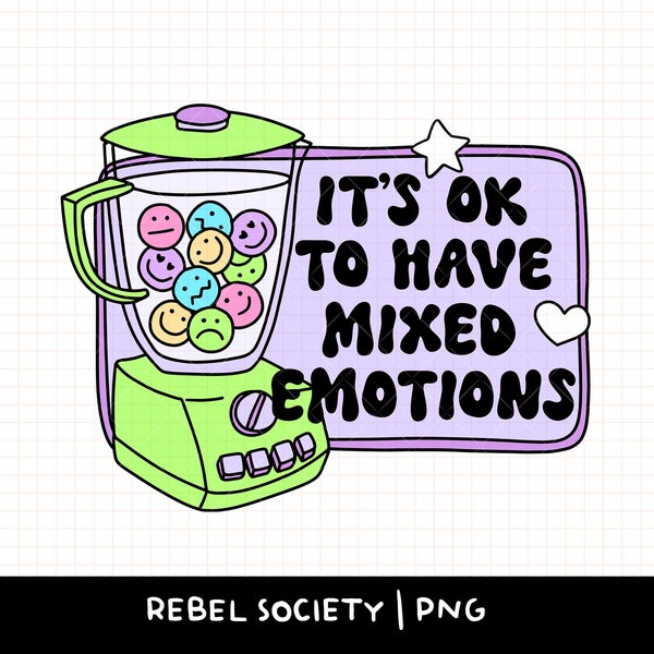 It's Ok to Have Mixed Emotions Feelings PNG Trendy PNG Cute PNG Designs Mental Health Awareness Blender Popular Cute Sticker Designs