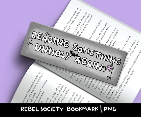 Bookish BOOKMARK Design PNG Trendy Bookmarks Book Mark Reading Smut Sarcastic Creative Bookmark Design Reading Something Unholy Again Kindle