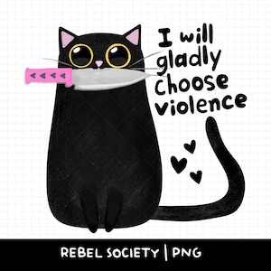 Choisissez la violence Chat noir avec un couteau PNG Joli chat à la mode PNG Kitty Cat Fatigué Introvert Anxiété Je déteste les gens Chat Maman Amoureuse des chats