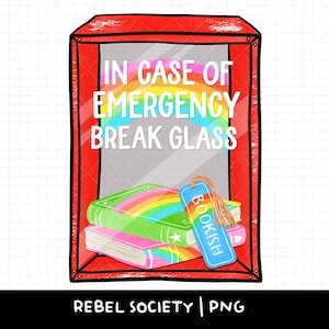 En caso de emergencia, rompa el cristal, PNG de libros, PNG de moda, PNG de lectura obscena, diseño de pegatinas para nerds de libros e introvertidos. Las chicas buenas leen libros sucios.