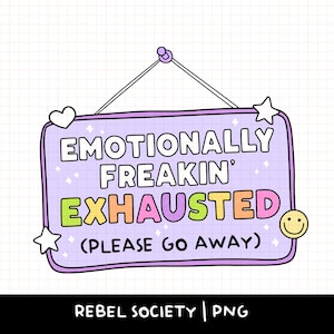 PNG emocionalmente exausto, PNG moderno, designs fofos PNG, conscientização sobre saúde mental, por favor, vá embora, designs populares de adesivos fofos